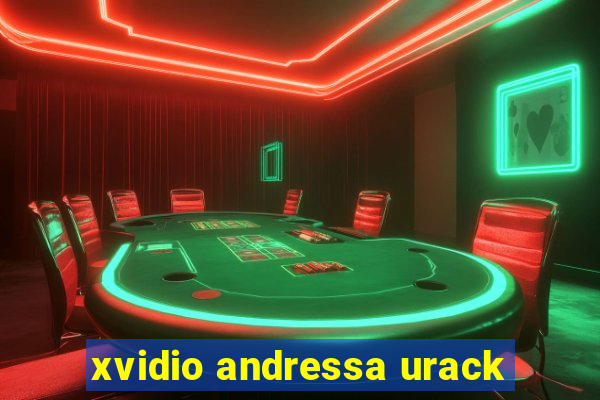 xvidio andressa urack